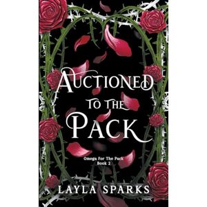 Sparks, Layla Auctioned to The Pack: 2 (Howl's Edge Island: Omega for the Pack) Sparks, Layla Auctioned to The Pack: 2 (Howl's Edge Island: Omega for the Pack)