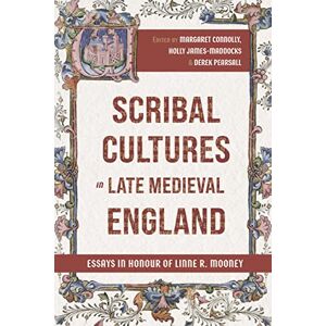 Norman Scribal Cultures in Late Medieval England: Essays in Honour of Linne R. Mooney: 3 (York Manuscript and Early Print Studies) Norman Scribal Cultures in Late Medieval England: Essays in Honour of Linne R. Mooney: 3 (York Manuscript and Early Print Studies)