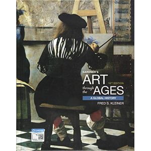 Kleiner, Fred Gardner's Art Through the Ages: A Global History (Mindtap Course List) Kleiner, Fred Gardner's Art Through the Ages: A Global History (Mindtap Course List)