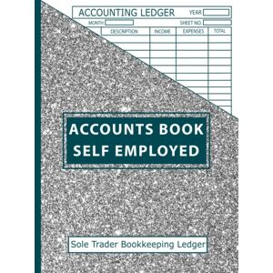 publishing, Amp accounts book self employed: Book Keeping Account Book For Small Business Sole Trader Income and expense log book Small Business bookkeeping record book publishing, Amp accounts book self employed: Book Keeping Account Book For Small Business Sole Trader Income and expense log book Small Business bookkeeping record book