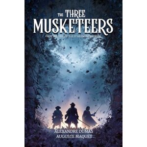 Dumas, Alexandre The Three Musketeers: Illustrated and Annotated Dumas, Alexandre The Three Musketeers: Illustrated and Annotated