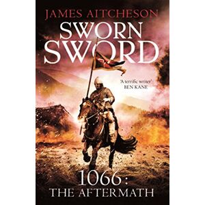 Aitcheson, James Sworn Sword: 1 (The Conquest, 1) Aitcheson, James Sworn Sword: 1 (The Conquest, 1)