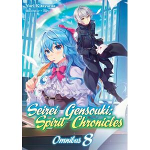 Kitayama, Yuri Seirei Gensouki: Spirit Chronicles: Omnibus 8 (Light Novel): Volume 8 (SEIREI GENSOUKI SPIRIT CHRONICLES OMNIBUS NOVEL SC) Kitayama, Yuri Seirei Gensouki: Spirit Chronicles: Omnibus 8 (Light Novel): Volume 8 (SEIREI GENSOUKI SPIRIT CHRONICLES OMNIBUS NOVEL SC)