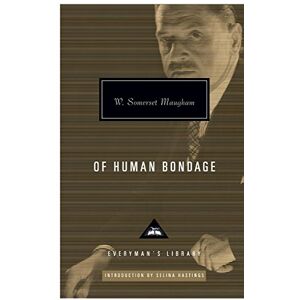Maugham, W. Somerset Of Human Bondage: W. Somerset Maugham (Everyman’s Library Contemporary Classics) Maugham, W. Somerset Of Human Bondage: W. Somerset Maugham (Everyman’s Library Contemporary Classics)