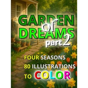 Sledz, Grzegorz Garden of Dreams Part 2: FOUR SEASONS: A Collector’s Hardcover Edition Sledz, Grzegorz Garden of Dreams Part 2: FOUR SEASONS: A Collector’s Hardcover Edition