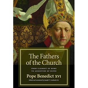 Benedict XVI, Pope The Fathers of the Church: From Clement of Rome to Augustine of Hippo (Giniger Books) Benedict XVI, Pope The Fathers of the Church: From Clement of Rome to Augustine of Hippo (Giniger Books)