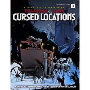 Hamrick, Dave Dungeons & Lairs: Cursed Locations: A Horror-Themed Campaign Setting for Fifth Edition Hamrick, Dave Dungeons & Lairs: Cursed Locations: A Horror-Themed Campaign Setting for Fifth Edition