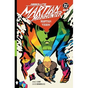 Camp, Deniz Absolute Martian Manhunter Vol. 1: Martian Vision (Absolute Universe) Camp, Deniz Absolute Martian Manhunter Vol. 1: Martian Vision (Absolute Universe)