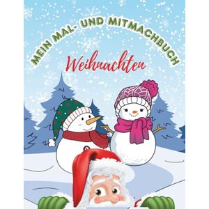 Farfallina Mein Mal- und Mitmachbuch: Weihnachten: Für Kinder im Alter von 5 bis 10 Jahren Farfallina Mein Mal- und Mitmachbuch: Weihnachten: Für Kinder im Alter von 5 bis 10 Jahren