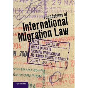 Opeskin, Brian Foundations of International Migration Law Opeskin, Brian Foundations of International Migration Law