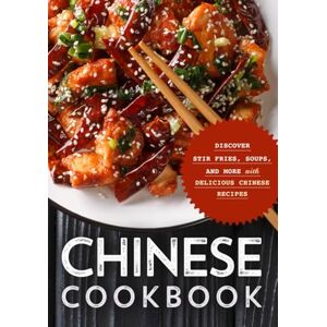 Press, BookSumo Chinese Cookbook: Discover Stir Fries, Soups and More with Delicious Chinese Recipes (2nd Edition) Press, BookSumo Chinese Cookbook: Discover Stir Fries, Soups and More with Delicious Chinese Recipes (2nd Edition)