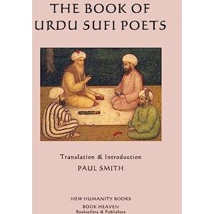 Smith, Paul The Book of Urdu Sufi Poets Smith, Paul The Book of Urdu Sufi Poets