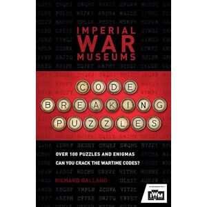 Museum, Imperial War The Imperial War Museums Code-Breaking Puzzles: Can you crack the wartime codes? Museum, Imperial War The Imperial War Museums Code-Breaking Puzzles: Can you crack the wartime codes?