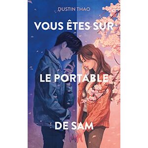 Thao, Dustin Vous êtes sur le portable de Sam Le phénomène TikTok Thao, Dustin Vous êtes sur le portable de Sam Le phénomène TikTok