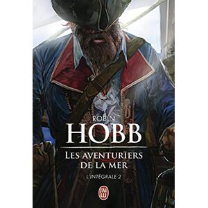 Hobb, Robin Les aventuriers de la mer: L'intégrale (2) Hobb, Robin Les aventuriers de la mer: L'intégrale (2)