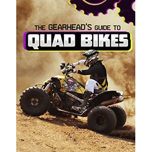Lisa J. Amstutz The Gearhead's Guide to Quad Bikes (Gearhead Guides) Lisa J. Amstutz The Gearhead's Guide to Quad Bikes (Gearhead Guides)