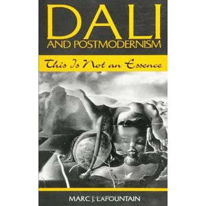 LaFountain, Marc J. Dali and Postmodernism: This Is Not an Essence (SUNY Series in Postmodern Culture) LaFountain, Marc J. Dali and Postmodernism: This Is Not an Essence (SUNY Series in Postmodern Culture)