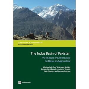 World Bank Publications The Indus Basin of Pakistan: The Impacts of Climate Risks on Water and Agriculture (Directions in Development) World Bank Publications The Indus Basin of Pakistan: The Impacts of Climate Risks on Water and Agriculture (Directions in Development)