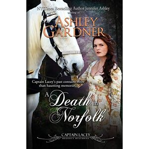 Gardner, Ashley A Death in Norfolk: 7 (Captain Lacey Regency Mysteries) Gardner, Ashley A Death in Norfolk: 7 (Captain Lacey Regency Mysteries)