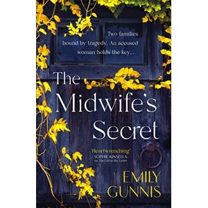 Gunnis, Emily The Midwife's Secret: A gripping, heartbreaking story about a missing girl and a family secret for lovers of historical fiction Gunnis, Emily The Midwife's Secret: A gripping, heartbreaking story about a missing girl and a family secret for lovers of historical fiction