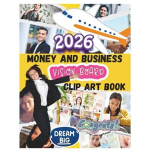 Creative Labs Money and Business Vision Board Clip art Book: Manifest Success, Wealth, and Financial Freedom with 500+ Images, Words & Affirmations (Vision Board Supplies) Creative Labs Money and Business Vision Board Clip art Book: Manifest Success, Wealth, and Financial Freedom with 500+ Images, Words & Affirmations (Vision Board Supplies)