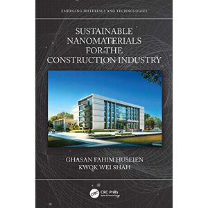 CRC Press Sustainable Nanomaterials for the Construction Industry (Emerging Materials and Technologies) CRC Press Sustainable Nanomaterials for the Construction Industry (Emerging Materials and Technologies)