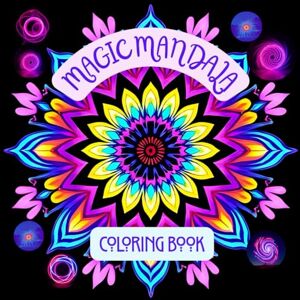 Powers, Lyra Magic Mandala Coloring Book: Magic Mandala-Mesmerizing & Relaxing Coloring Book for Adults, Young Teens & Artist's Everywhere-100 Pages of Radiant Mandalas' & Design Print Patterns Powers, Lyra Magic Mandala Coloring Book: Magic Mandala-Mesmerizing & Relaxing Coloring Book for Adults, Young Teens & Artist's Everywhere-100 Pages of Radiant Mandalas' & Design Print Patterns