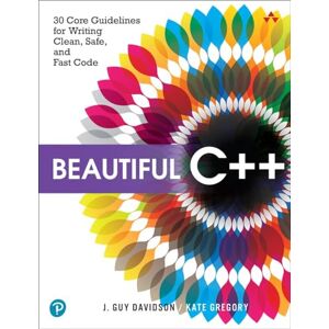 Davidson, J. Beautiful C++: 30 Core Guidelines for Writing Clean, Safe, and Fast Code Davidson, J. Beautiful C++: 30 Core Guidelines for Writing Clean, Safe, and Fast Code