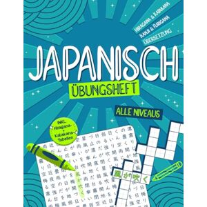 Sensei, Hinata Japanisch-Übungsheft: 800+ Ausdrücke – Alle Niveaus – Anfänger & Mittelstufe – Vokabeln mit Hiragana, Katakana und Kanji: Wortsuchrätsel und Gitterrätsel JLPT (Japanisch mit spaß) Sensei, Hinata Japanisch-Übungsheft: 800+ Ausdrücke – Alle Niveaus – Anfänger & Mittelstufe – Vokabeln mit Hiragana, Katakana und Kanji: Wortsuchrätsel und Gitterrätsel JLPT (Japanisch mit spaß)