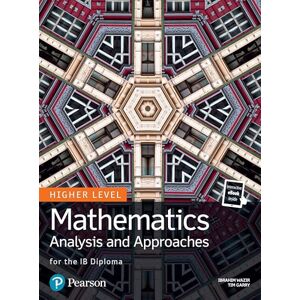 Wazir, Ibrahim Mathematics Analysis and Approaches for the IB Diploma Higher Level (Pearson International Baccalaureate Diploma: International Editions) Wazir, Ibrahim Mathematics Analysis and Approaches for the IB Diploma Higher Level (Pearson International Baccalaureate Diploma: International Editions)