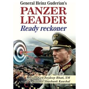 Maj General Joydeep Bhati General Heinz Guderians Panzer Leader Ready Rackoner Maj General Joydeep Bhati General Heinz Guderians Panzer Leader Ready Rackoner