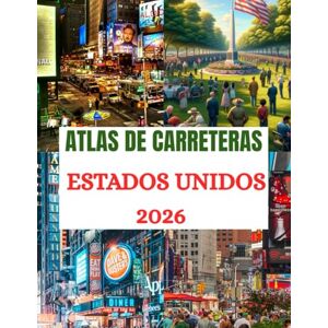 D. Press, Solomon Atlas de carreteras de Estados Unidos 2026: Descubra Estados Unidos como nunca antes: información privilegiada, consejos prácticos y destinos ... (The Ultimate Travel Guide Series) D. Press, Solomon Atlas de carreteras de Estados Unidos 2026: Descubra Estados Unidos como nunca antes: información privilegiada, consejos prácticos y destinos ... (The Ultimate Travel Guide Series)