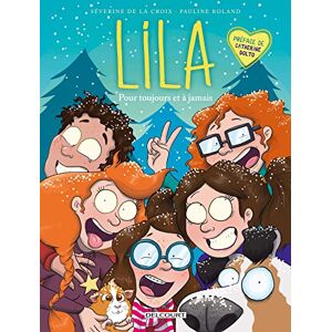 Lila T05: Pour toujours et à jamais Lila T05: Pour toujours et à jamais