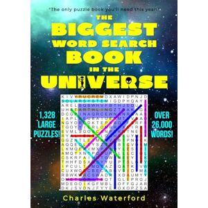 Waterford, Charles The Biggest Word Search Book in the Universe: 1,328 Puzzles (Volume 7) Waterford, Charles The Biggest Word Search Book in the Universe: 1,328 Puzzles (Volume 7)