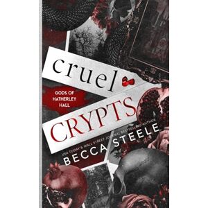 Steele, Becca Cruel Crypts (Gods of Hatherley Hall) Steele, Becca Cruel Crypts (Gods of Hatherley Hall)