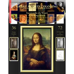 Art-Lines Leonardo da Vinci Coloring Book: Leonardo da Vinci Complete Art Coloring Book #1 Color The Greatest Compositions In History Art-Lines Leonardo da Vinci Coloring Book: Leonardo da Vinci Complete Art Coloring Book #1 Color The Greatest Compositions In History