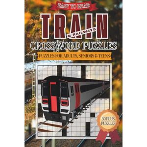 Brady, Dr. Junilyn Deo Train and Railways Crossword Puzzles: Crossword with Easy to Read Print about Trains and Other Related Items 6x9 inches, 120 pages 50+ Puzzles... Gifts for Vacations, Holidays and Free Times Brady, Dr. Junilyn Deo Train and Railways Crossword Puzzles: Crossword with Easy to Read Print about Trains and Other Related Items 6x9 inches, 120 pages 50+ Puzzles... Gifts for Vacations, Holidays and Free Times