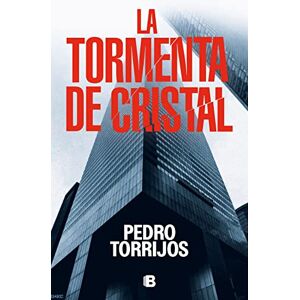 Torrijos, Pedro La Tormenta de Cristal / The Glass Storm (La Trama) Torrijos, Pedro La Tormenta de Cristal / The Glass Storm (La Trama)