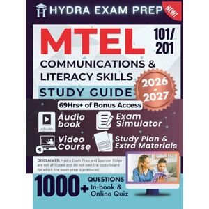 Ridge, Spencer MTEL COMMUNICATIONS AND LITERACY SKILLS (101/201) STUDY GUIDE 2026-2027: Expanded Edition Comprising Detailed Review, 1000+ Verified Questions and Answers and 69+ Hours of E-Learning Access to Pass Ridge, Spencer MTEL COMMUNICATIONS AND LITERACY SKILLS (101/201) STUDY GUIDE 2026-2027: Expanded Edition Comprising Detailed Review, 1000+ Verified Questions and Answers and 69+ Hours of E-Learning Access to Pass