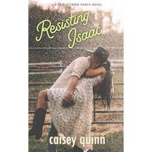 Quinn, Caisey Resisting Isaac: 2 (Triple Creek Ranch) Quinn, Caisey Resisting Isaac: 2 (Triple Creek Ranch)