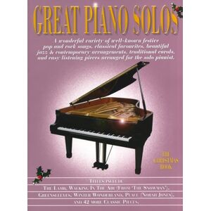 Various The Great Piano Solos: The Christmas Book 49 Holiday Songs for Solo Piano Beginner to Intermediate Christmas Sheet Music Jazz, Traditional and ... Songbook: 45 Festive Christmas Hits for Piano Various The Great Piano Solos: The Christmas Book 49 Holiday Songs for Solo Piano Beginner to Intermediate Christmas Sheet Music Jazz, Traditional and ... Songbook: 45 Festive Christmas Hits for Piano