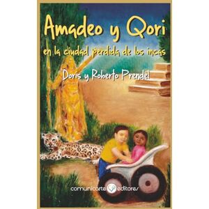 Prendel, Doris Amadeo y Qori: en la ciudad perdida de los incas (Las aventuras de Amadeo) Prendel, Doris Amadeo y Qori: en la ciudad perdida de los incas (Las aventuras de Amadeo)