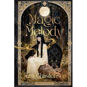 Christensen, Jami Magic Melody (Bonds of Fate) Christensen, Jami Magic Melody (Bonds of Fate)