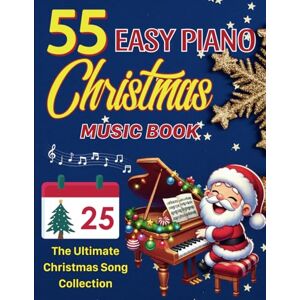 Sprenger, Tim C 55 Easy Piano Christmas Music Book: The Ultimate Christmas Song Collection Sprenger, Tim C 55 Easy Piano Christmas Music Book: The Ultimate Christmas Song Collection