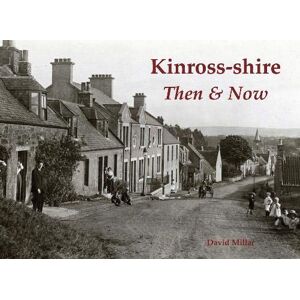 Millar, David Kinross-shire Then & Now Millar, David Kinross-shire Then & Now