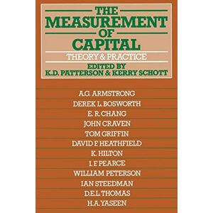 Patterson, K.D. The Measurement of Capital: Theory and Practice Patterson, K.D. The Measurement of Capital: Theory and Practice