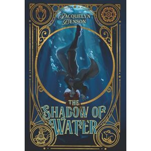 Benson, Jacquelyn The Shadow of Water: 2 (The London Charismatics) Benson, Jacquelyn The Shadow of Water: 2 (The London Charismatics)
