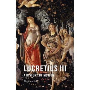 Nail, Thomas Lucretius III: A History of Motion Nail, Thomas Lucretius III: A History of Motion