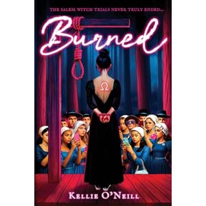 O'Neill Burned: Book One of the Daughters of Salem O'Neill Burned: Book One of the Daughters of Salem