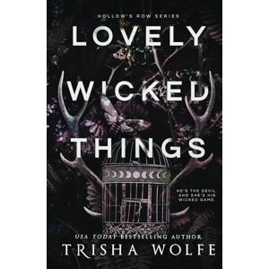 Wolfe, Trisha Lovely Wicked Things (Hollow's Row) Wolfe, Trisha Lovely Wicked Things (Hollow's Row)